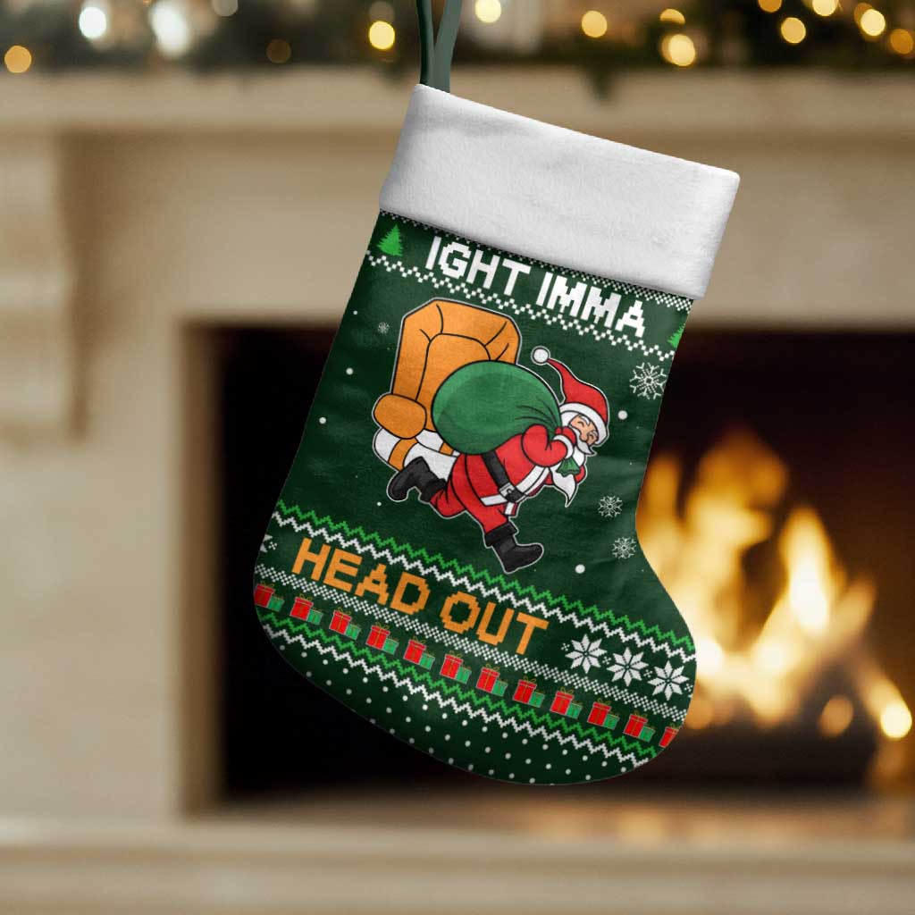 Ight Imma Head Out Santa Funny Christmas Christmas Stocking Xmas Holiday Patterns - Wonder Print Shop