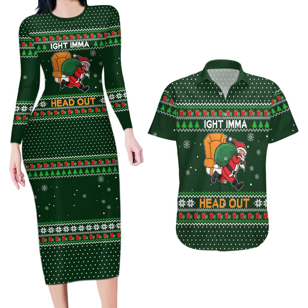 Ight Imma Head Out Santa Funny Christmas Christmas Couples Matching Long Sleeve Bodycon Dress and Hawaiian Shirt Xmas Holiday Patterns - Wonder Print Shop