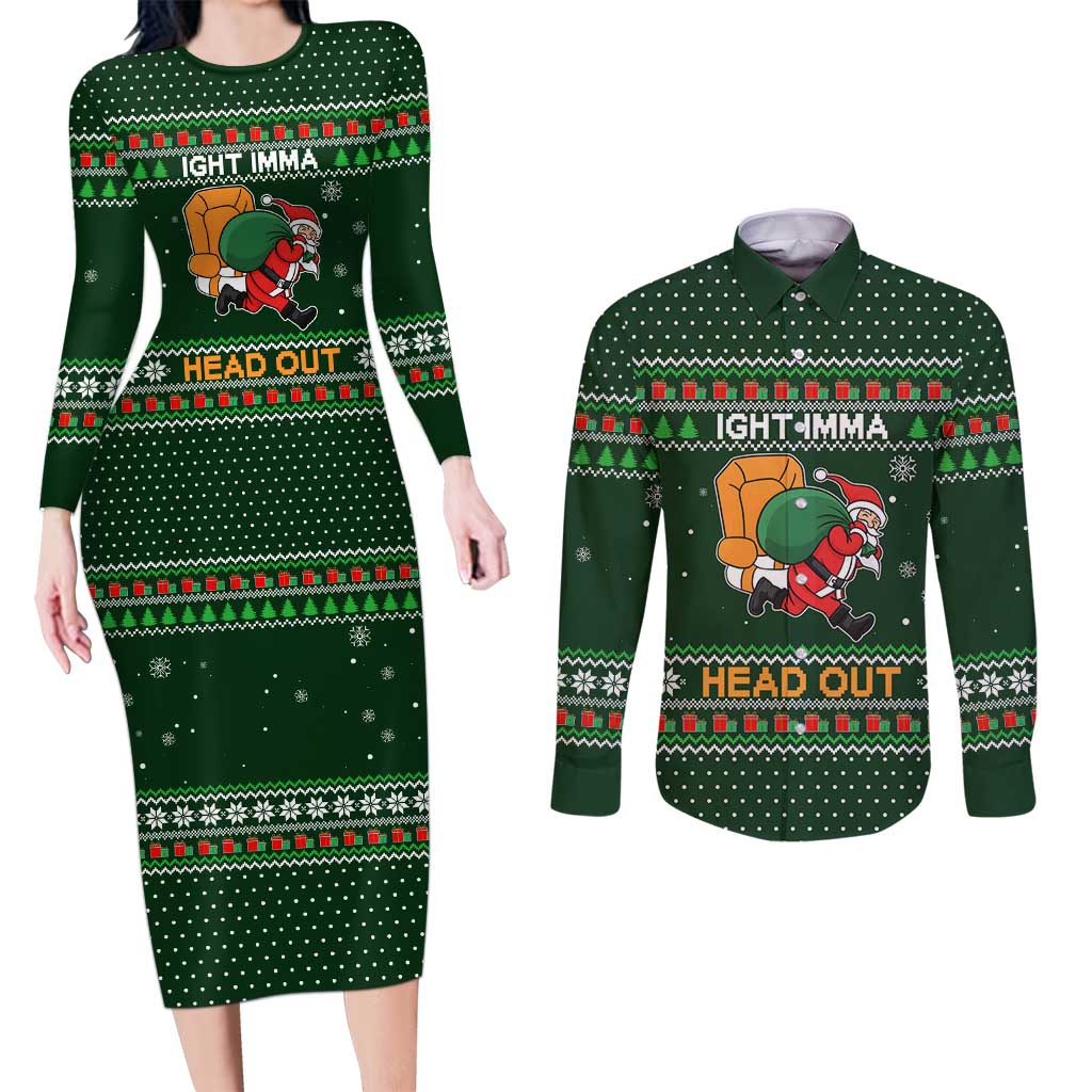 Ight Imma Head Out Santa Funny Christmas Christmas Couples Matching Long Sleeve Bodycon Dress and Long Sleeve Button Shirt Xmas Holiday Patterns - Wonder Print Shop