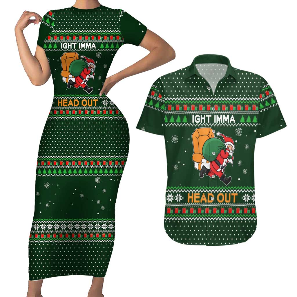 Ight Imma Head Out Santa Funny Christmas Christmas Couples Matching Short Sleeve Bodycon Dress and Hawaiian Shirt Xmas Holiday Patterns - Wonder Print Shop