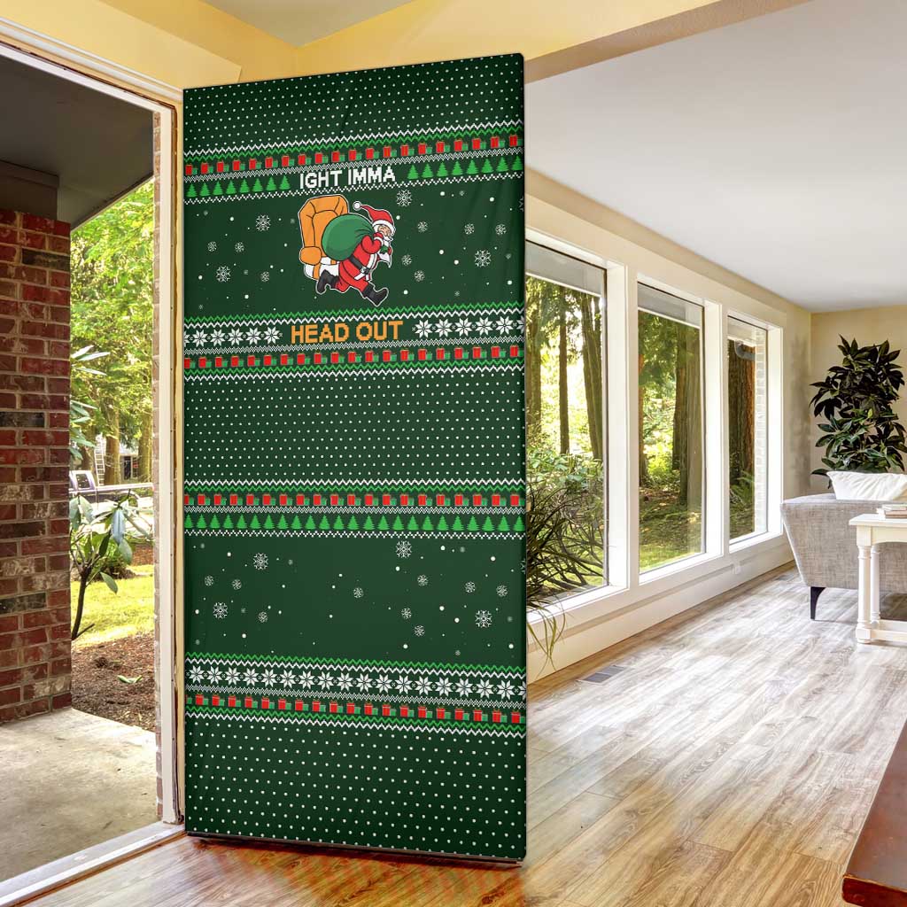 Ight Imma Head Out Santa Funny Christmas Christmas Door Cover Xmas Holiday Patterns - Wonder Print Shop