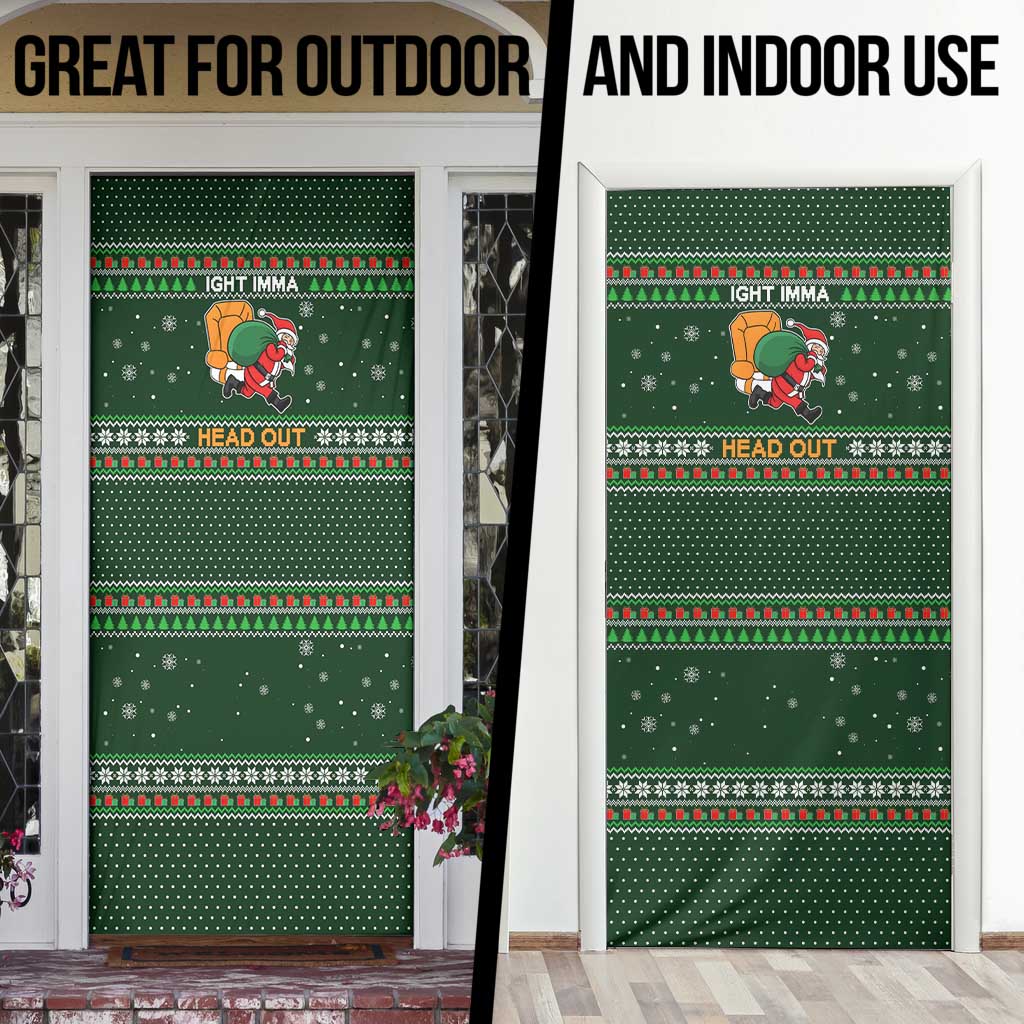 Ight Imma Head Out Santa Funny Christmas Christmas Door Cover Xmas Holiday Patterns - Wonder Print Shop