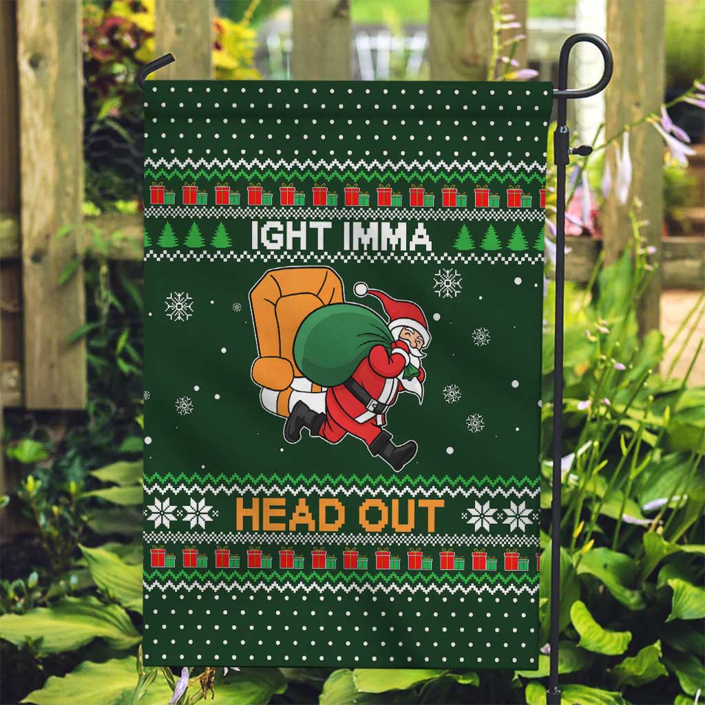 Ight Imma Head Out Santa Funny Christmas Christmas Garden Flag Xmas Holiday Patterns - Wonder Print Shop