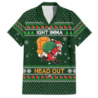 Ight Imma Head Out Santa Funny Christmas Christmas Hawaiian Shirt Xmas Holiday Patterns - Wonder Print Shop