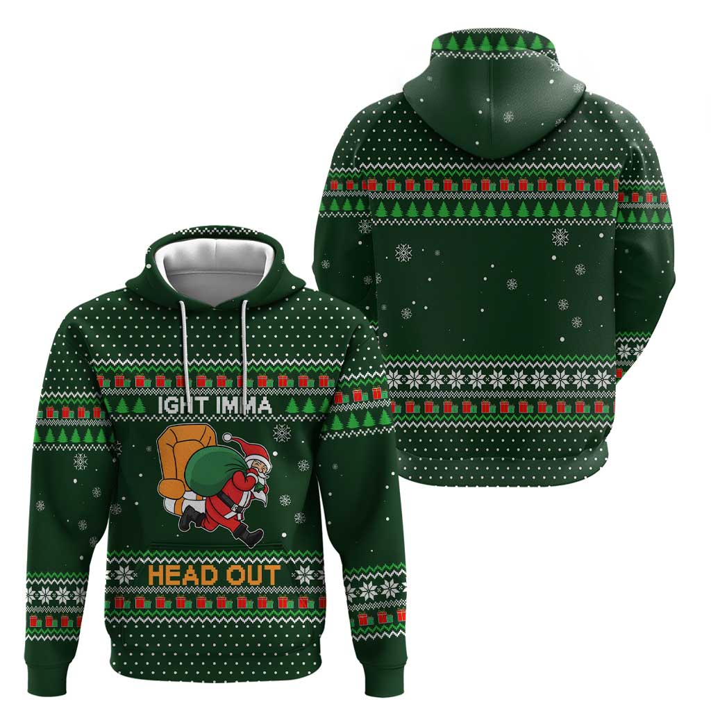 Ight Imma Head Out Santa Funny Christmas Christmas Hoodie Xmas Holiday Patterns - Wonder Print Shop
