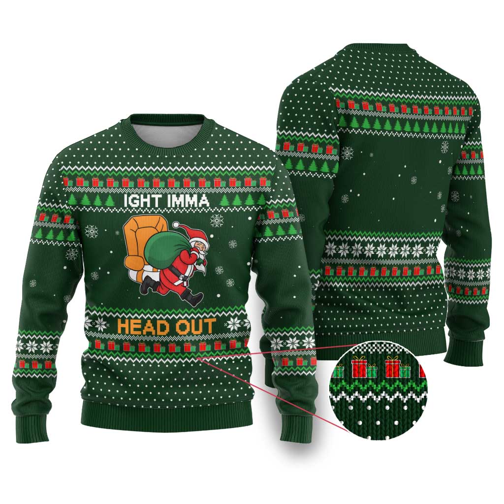 Ight Imma Head Out Santa Funny Christmas Ugly Christmas Sweater Xmas Holiday Patterns - Wonder Print Shop