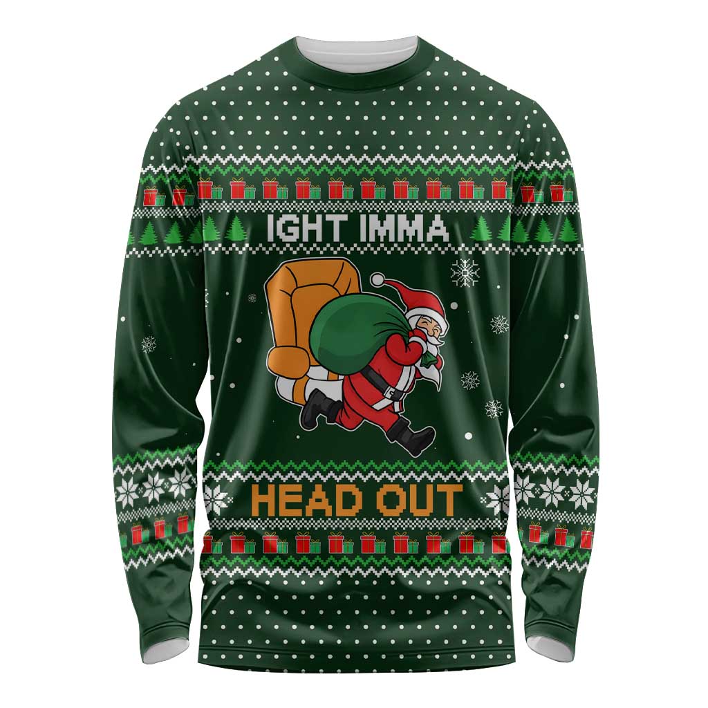 Ight Imma Head Out Santa Funny Christmas Christmas Long Sleeve Shirt Xmas Holiday Patterns - Wonder Print Shop