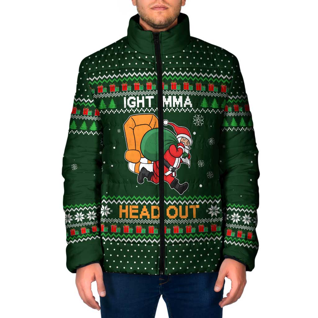 Ight Imma Head Out Santa Funny Christmas Christmas Padded Jacket Xmas Holiday Patterns - Wonder Print Shop
