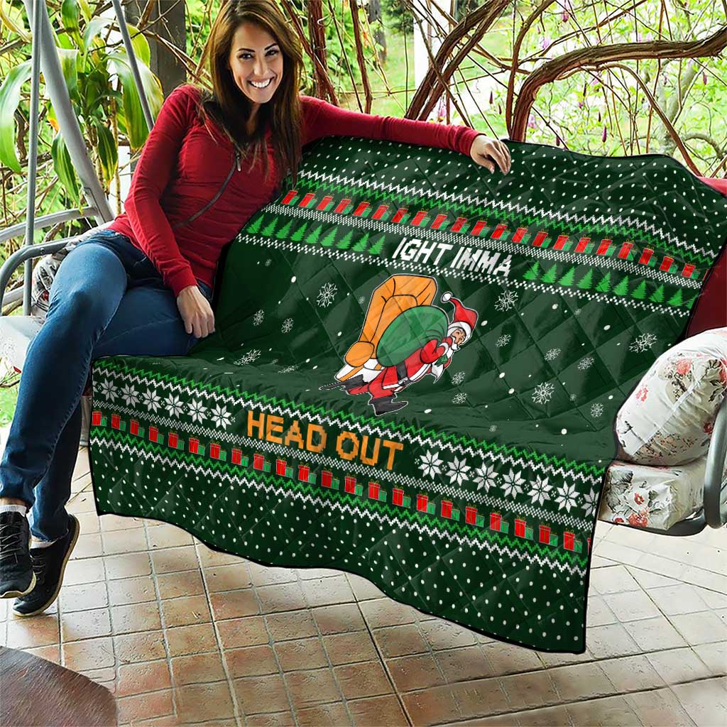 Ight Imma Head Out Santa Funny Christmas Christmas Quilt Xmas Holiday Patterns - Wonder Print Shop