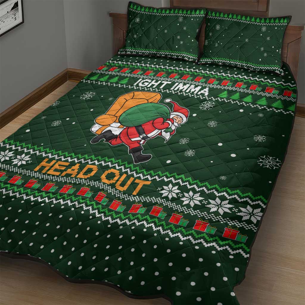 Ight Imma Head Out Santa Funny Christmas Christmas Quilt Bed Set Xmas Holiday Patterns - Wonder Print Shop