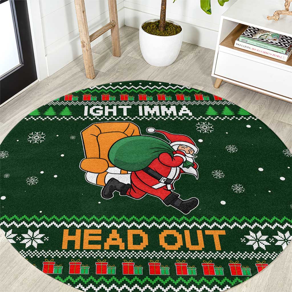 Ight Imma Head Out Santa Funny Christmas Christmas Round Carpet Xmas Holiday Patterns - Wonder Print Shop