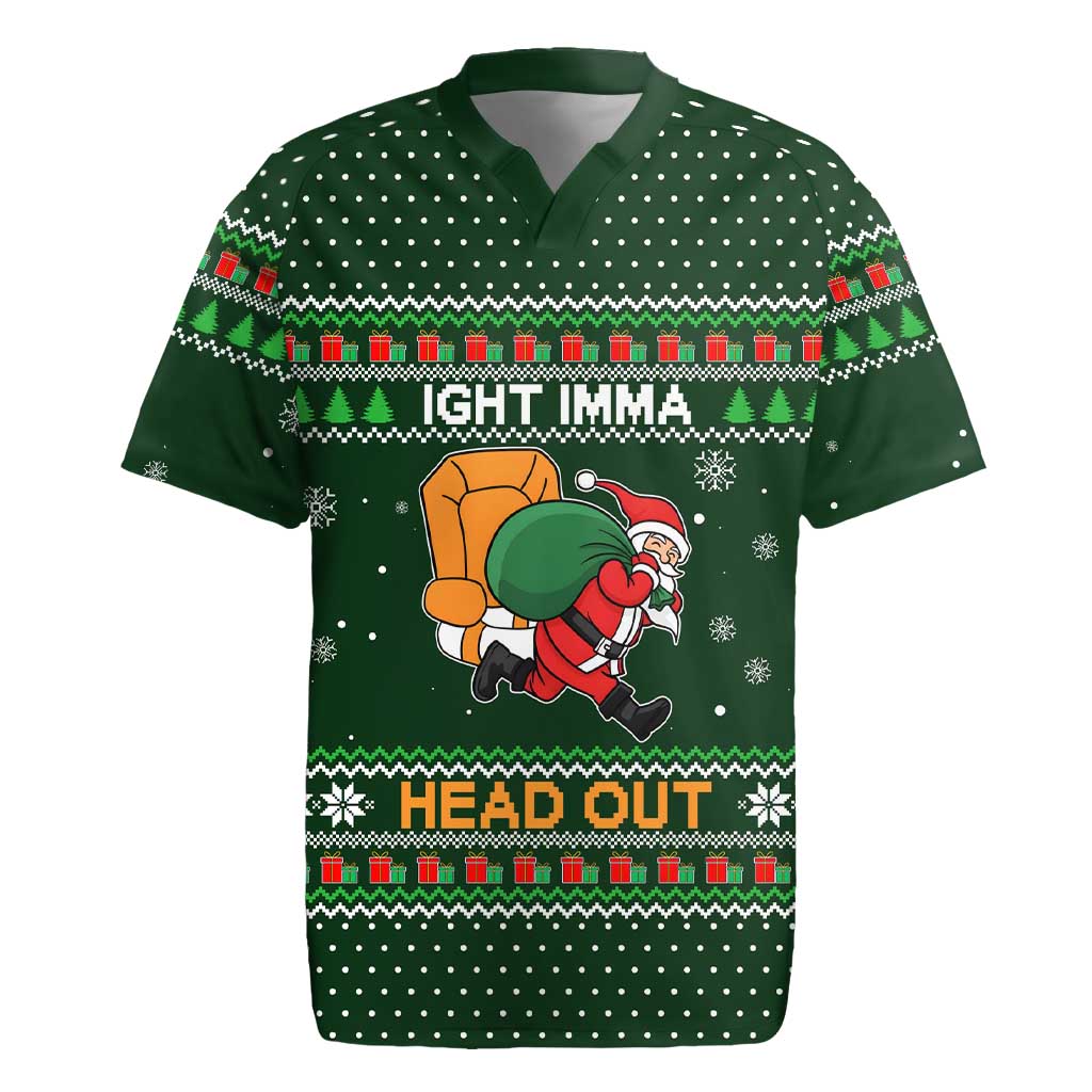 Ight Imma Head Out Santa Funny Christmas Christmas Rugby Jersey Xmas Holiday Patterns - Wonder Print Shop