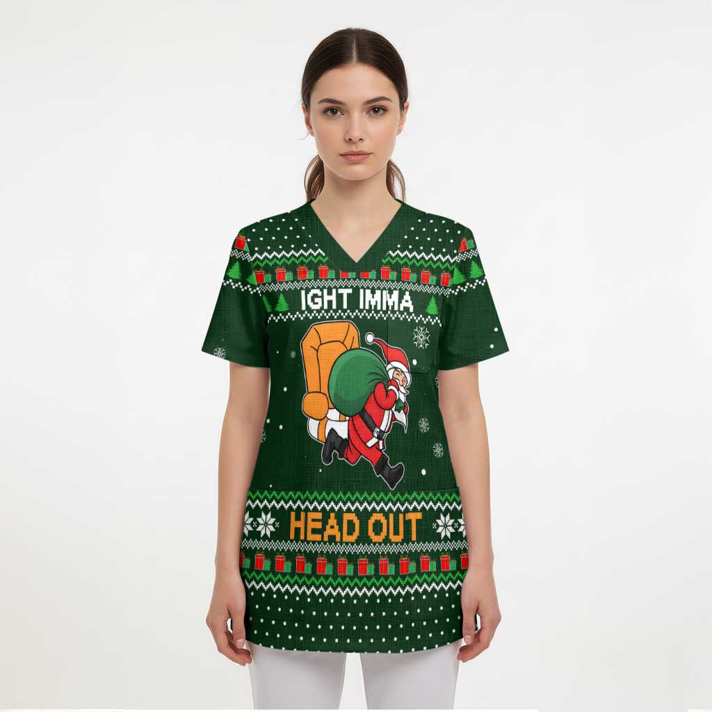 Ight Imma Head Out Santa Funny Christmas Christmas Scrub Top Xmas Holiday Patterns - Wonder Print Shop