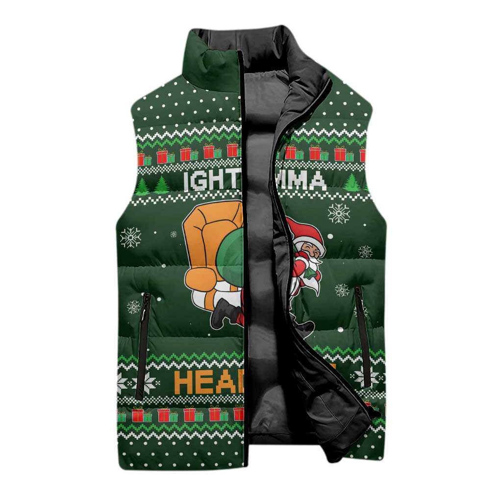 Ight Imma Head Out Santa Funny Christmas Christmas Sleeveless Puffer Jacket Xmas Holiday Patterns - Wonder Print Shop