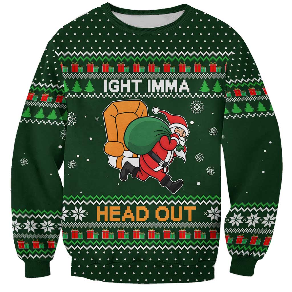 Ight Imma Head Out Santa Funny Christmas Christmas Sweatshirt Xmas Holiday Patterns - Wonder Print Shop