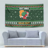 Ight Imma Head Out Santa Funny Christmas Christmas Tapestry Xmas Holiday Patterns - Wonder Print Shop