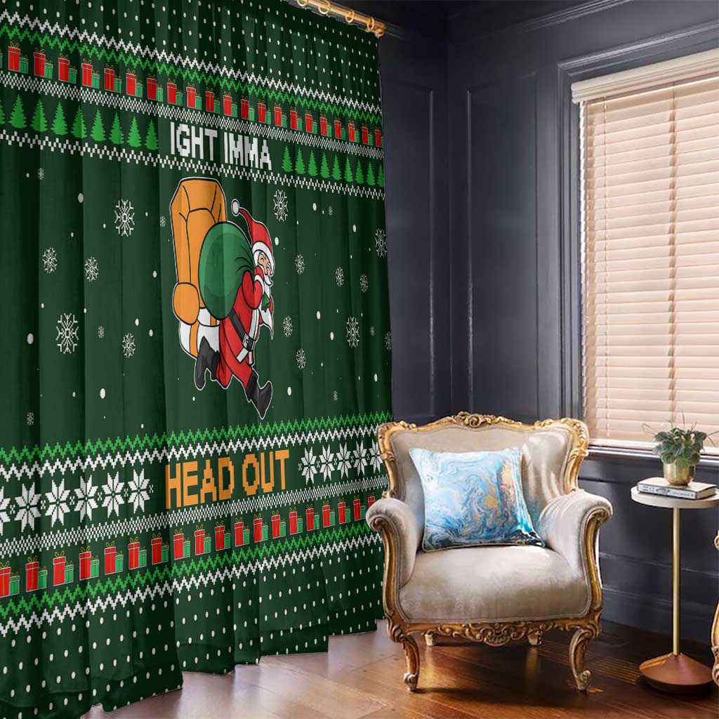 Ight Imma Head Out Santa Funny Christmas Christmas Window Curtain Xmas Holiday Patterns - Wonder Print Shop