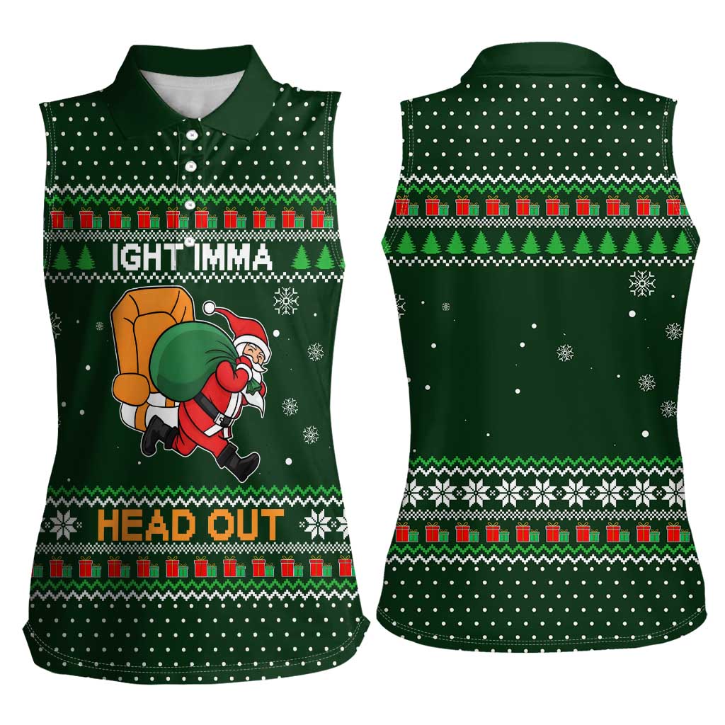 Ight Imma Head Out Santa Funny Christmas Christmas Women Sleeveless Polo Shirt Xmas Holiday Patterns - Wonder Print Shop