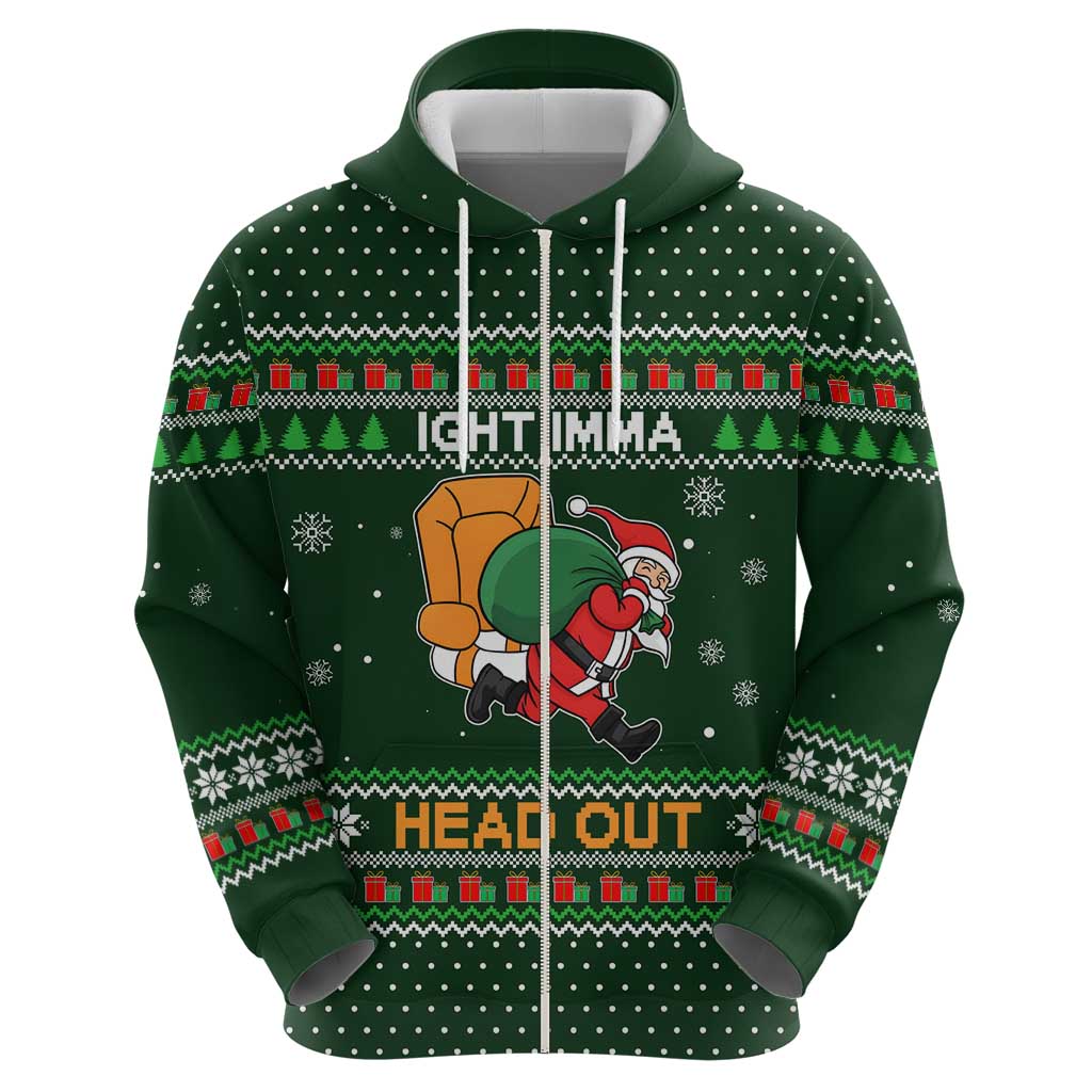 Ight Imma Head Out Santa Funny Christmas Christmas Zip Hoodie Xmas Holiday Patterns - Wonder Print Shop