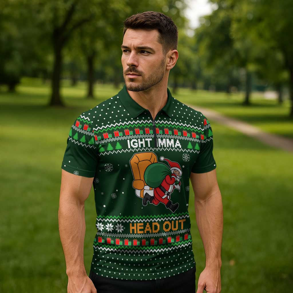Ight Imma Head Out Santa Funny Christmas Christmas Zipper Polo Shirt Xmas Holiday Patterns - Wonder Print Shop