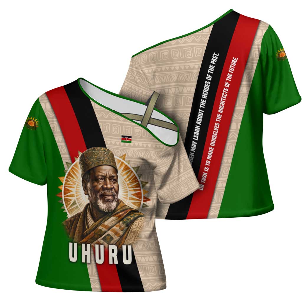 Jomo Kenyatta Cross Shoulder Shirt Uhuru and Kenyan Heritage Quote Tribute - Wonder Print Shop