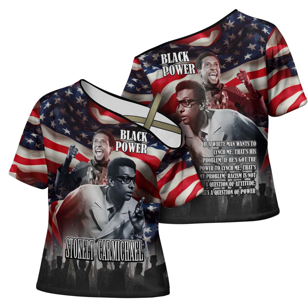Stokely Carmichael Cross Shoulder Shirt American Flag Background Black Power Quote Civil Rights Leader Powerful Speech - Wonder Print Shop