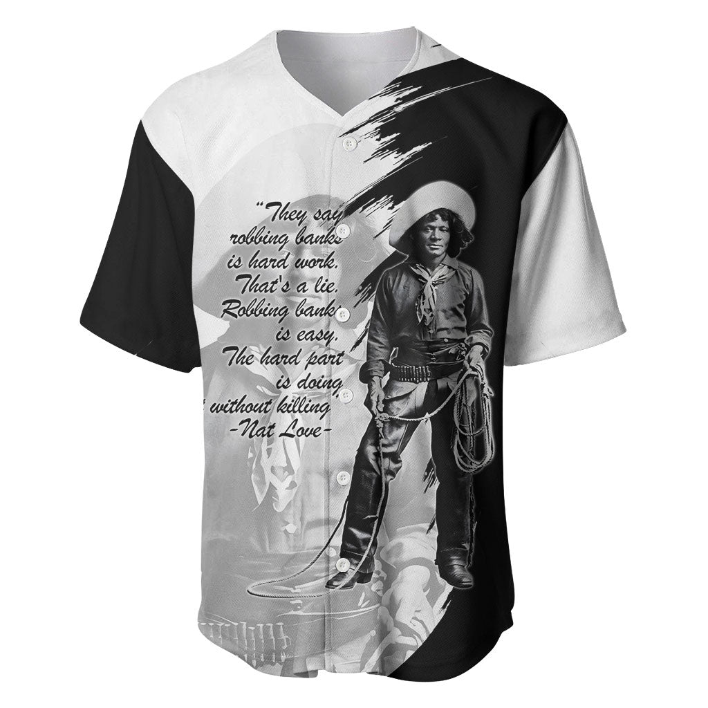 Nat Love Baseball Jersey Deadwood Dick Legendary Black Cowboy - Famous Outlaw Quote