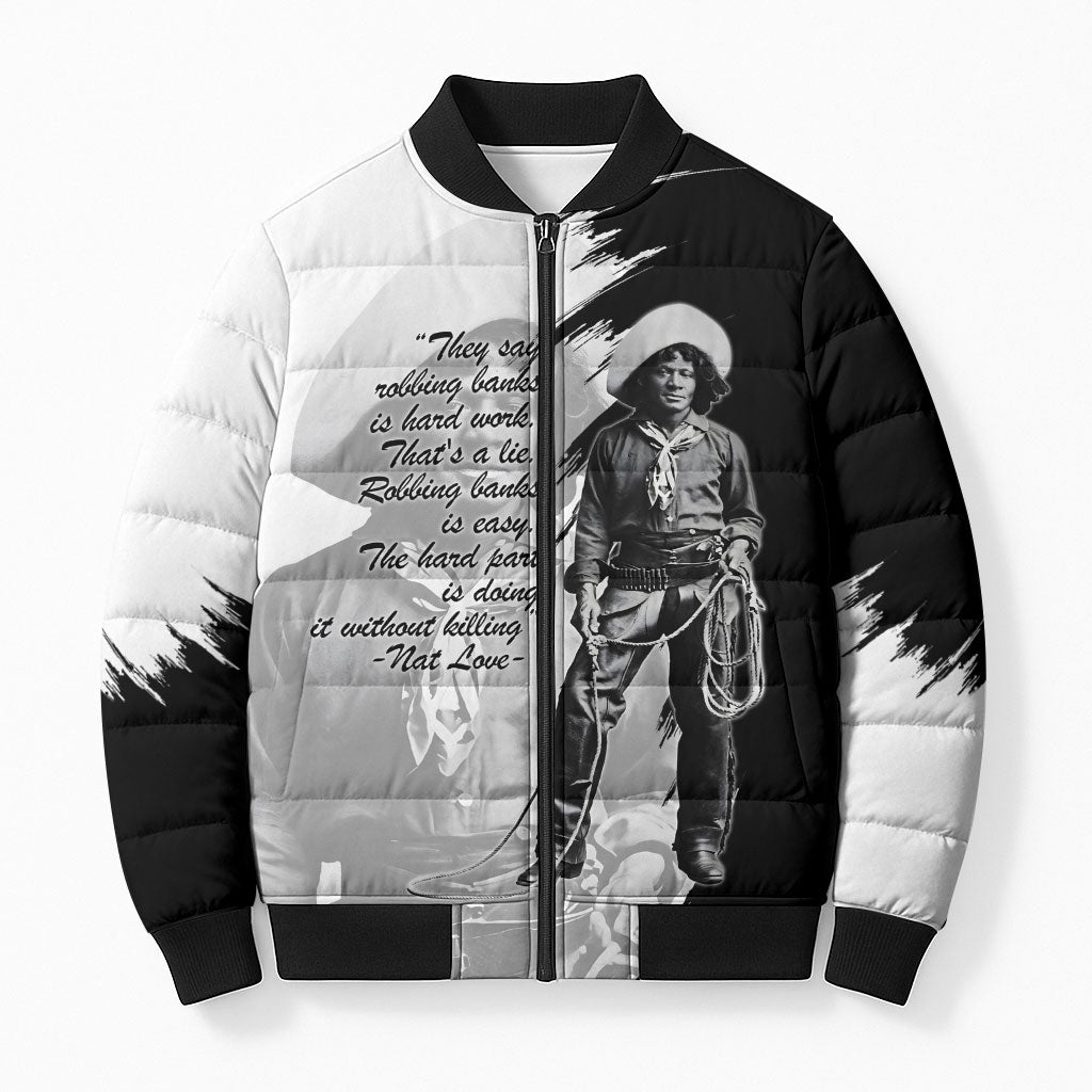 Nat Love Bomber Puffer Jacket Deadwood Dick Legendary Black Cowboy - Famous Outlaw Quote