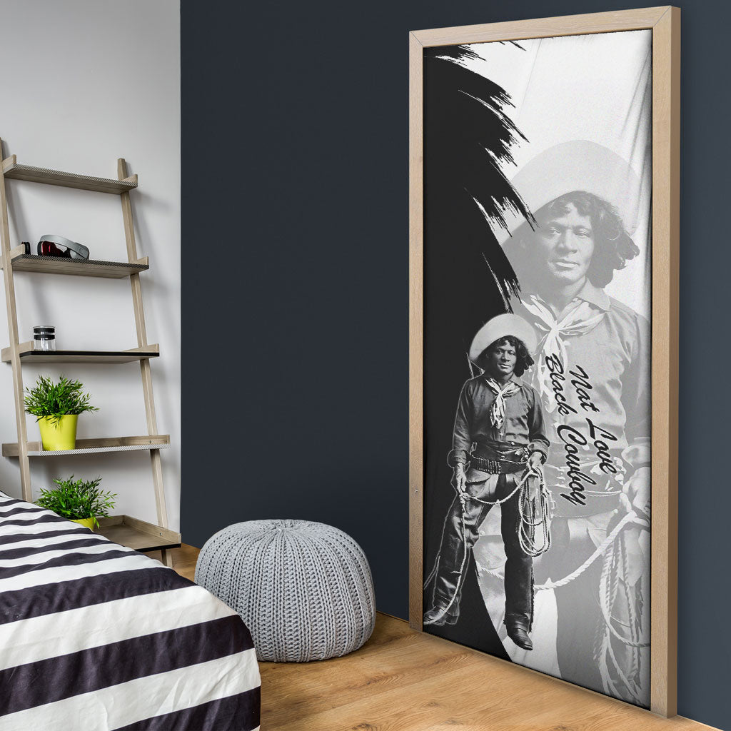 Nat Love Door Cover Deadwood Dick Legendary Black Cowboy - Famous Outlaw Quote