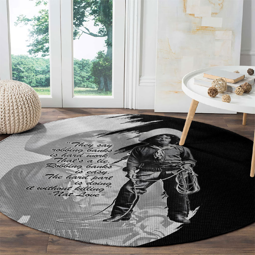 Nat Love Round Carpet Deadwood Dick Legendary Black Cowboy - Famous Outlaw Quote