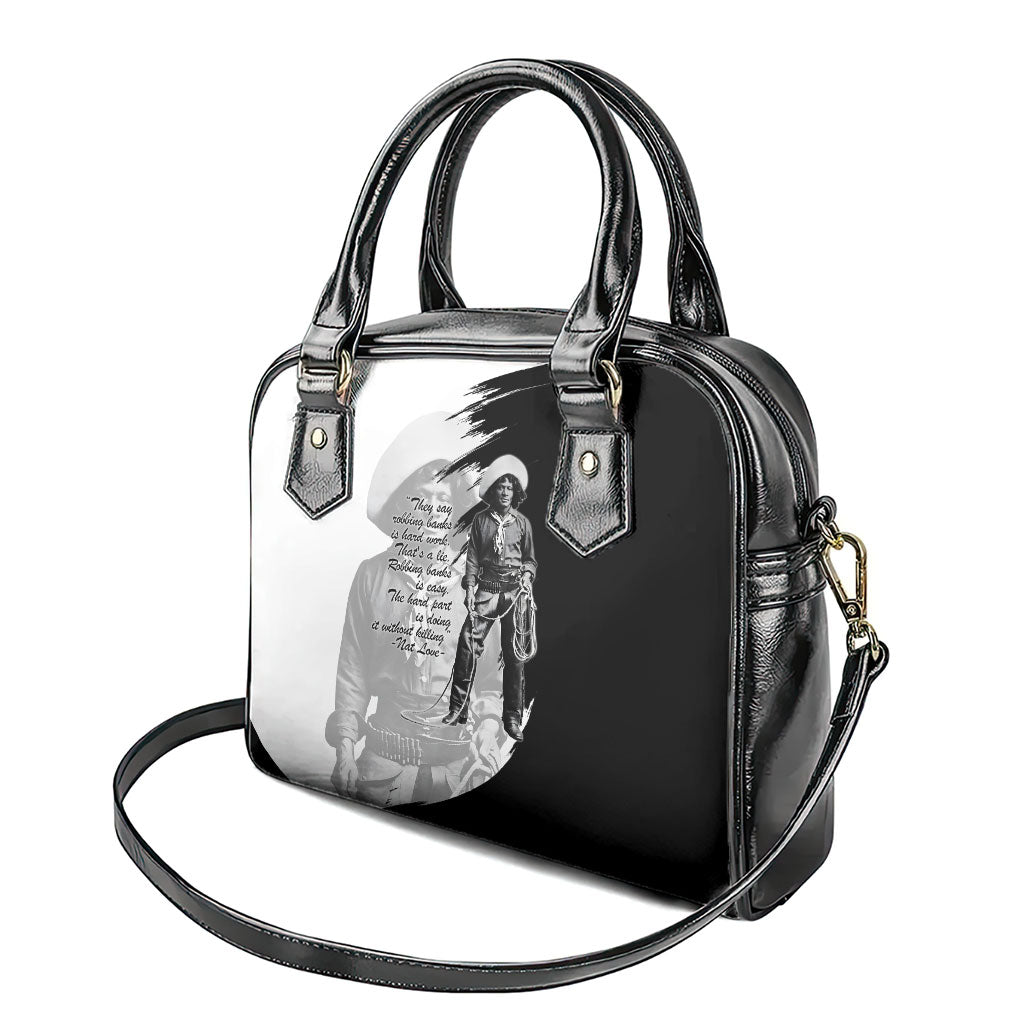 Nat Love Shoulder Handbag Deadwood Dick Legendary Black Cowboy - Famous Outlaw Quote