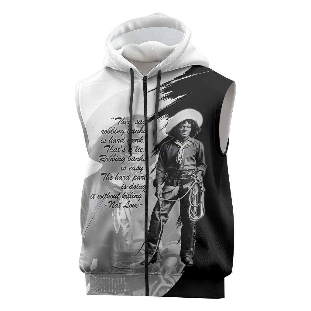 Nat Love Sleeveless Zip Hoodie Deadwood Dick Legendary Black Cowboy - Famous Outlaw Quote