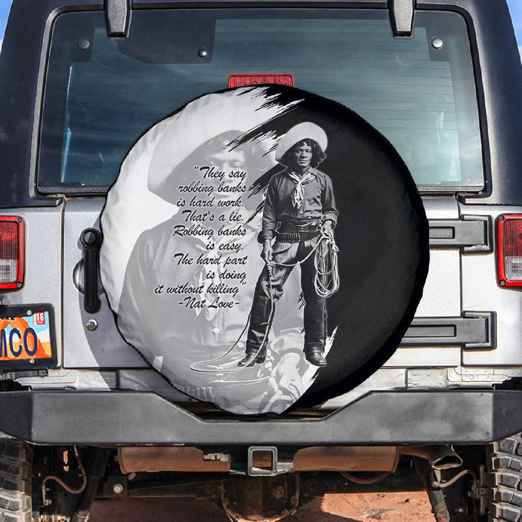 Nat Love Spare Tire Cover Deadwood Dick Legendary Black Cowboy - Famous Outlaw Quote