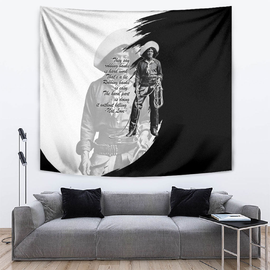 Nat Love Tapestry Deadwood Dick Legendary Black Cowboy - Famous Outlaw Quote
