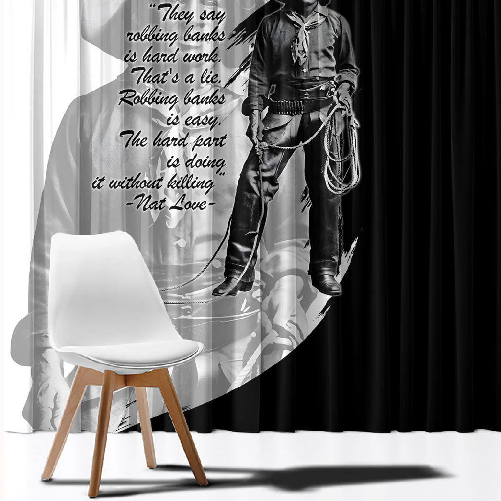 Nat Love Window Curtain Deadwood Dick Legendary Black Cowboy - Famous Outlaw Quote