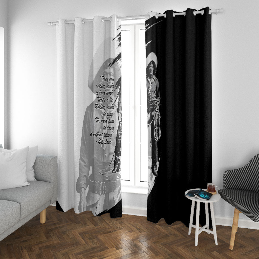 Nat Love Window Curtain Deadwood Dick Legendary Black Cowboy - Famous Outlaw Quote