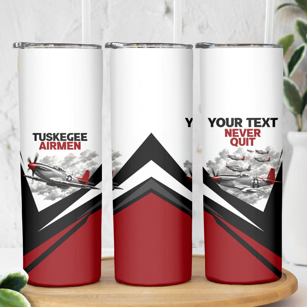 Personalized Tuskegee Airmen Skinny Tumbler Red Tails P-51 Mustang WWII Aviation Never Quit