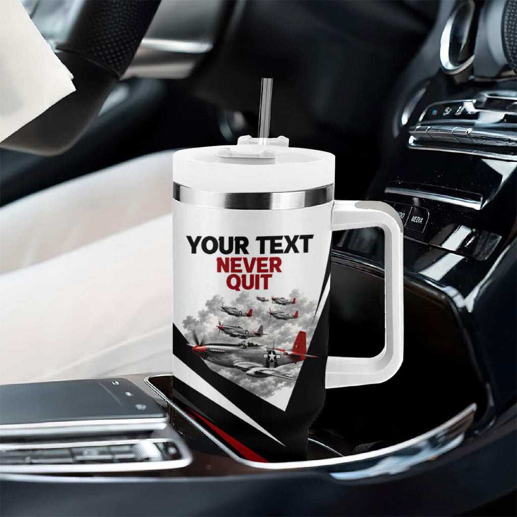 Personalized Tuskegee Airmen Tumbler With Handle Red Tails P-51 Mustang WWII Aviation Never Quit