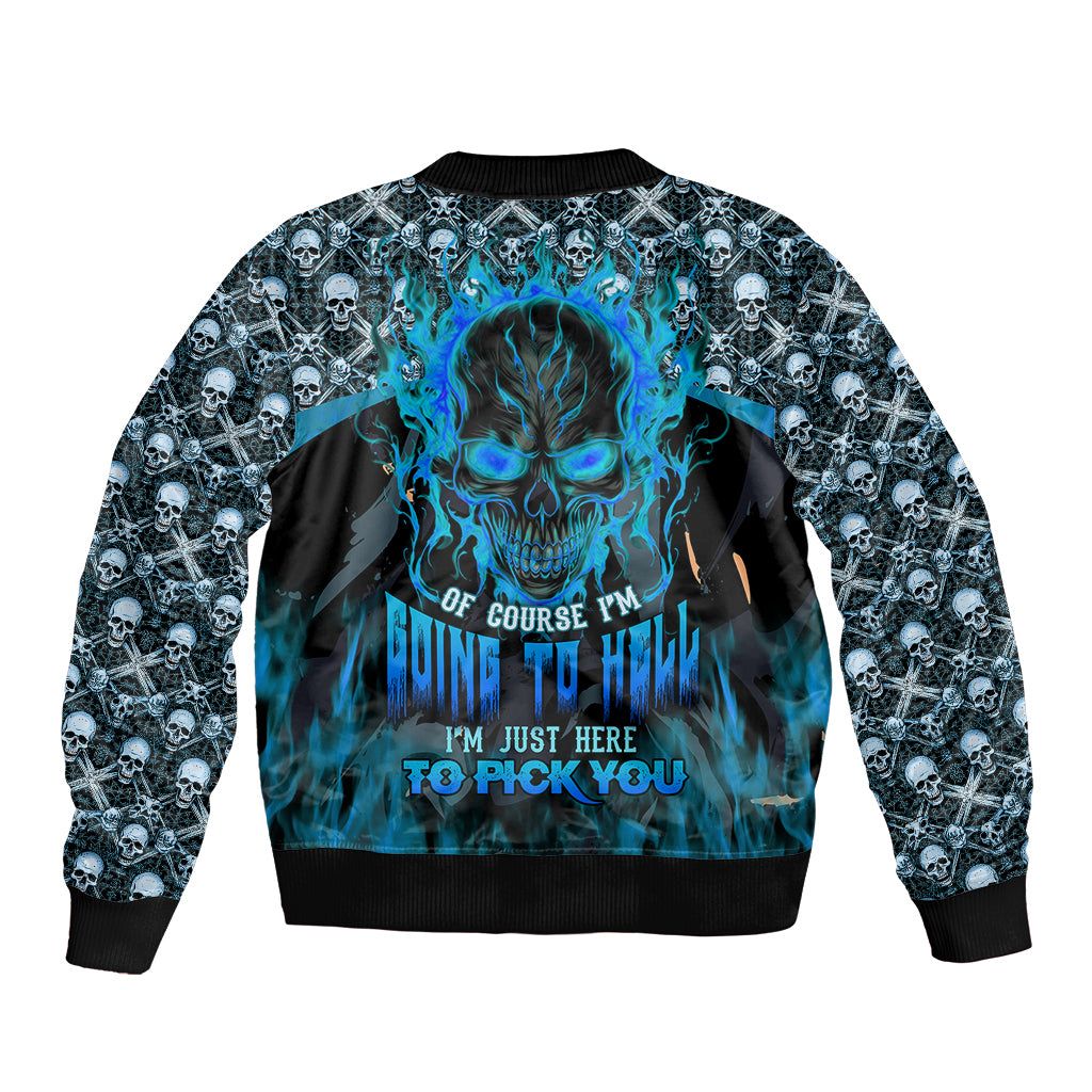 Fire Skull Bomber Jacket Of Course I'm Going To Hell I'm Just Here To Pick You Up - Wonder Print Shop