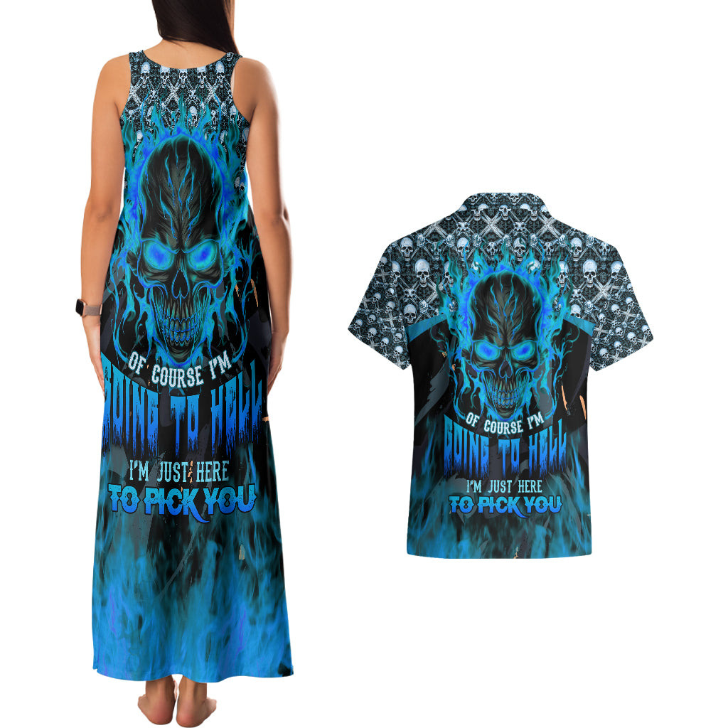 Fire Skull Couples Matching Tank Maxi Dress and Hawaiian Shirt Of Course I'm Going To Hell I'm Just Here To Pick You Up - Wonder Print Shop