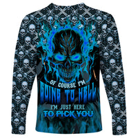 Fire Skull Long Sleeve Shirt Of Course I'm Going To Hell I'm Just Here To Pick You Up - Wonder Print Shop