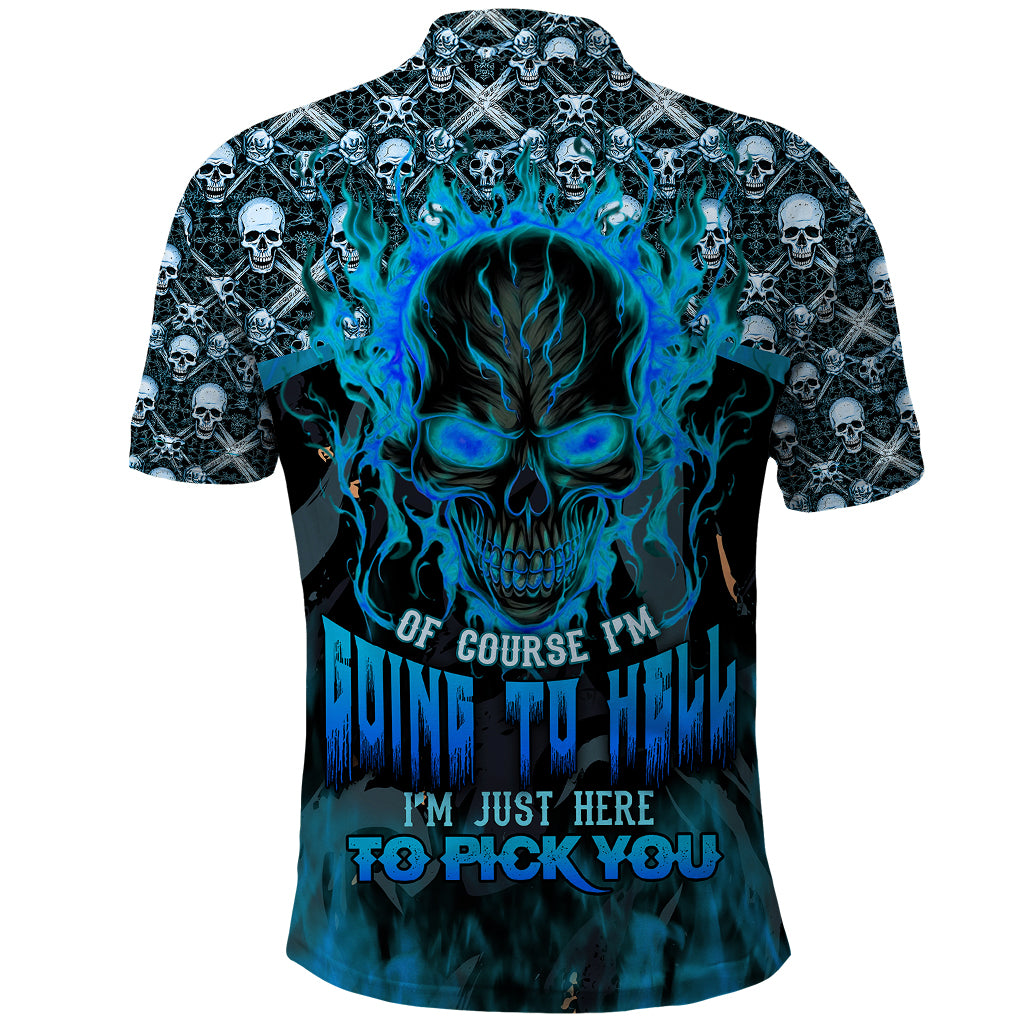 Fire Skull Polo Shirt Of Course I'm Going To Hell I'm Just Here To Pick You Up - Wonder Print Shop