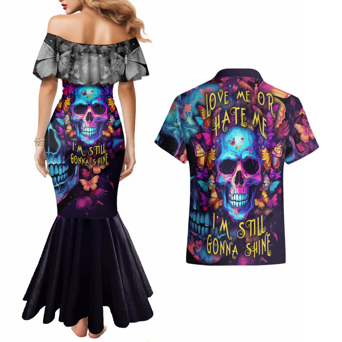 Fantasy Skull with Butterflies Couples Matching Mermaid Dress and Hawaiian Shirt Love me or hate me i'm still gonna shine - Wonder Print Shop