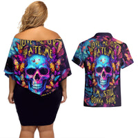Fantasy Skull with Butterflies Couples Matching Off Shoulder Short Dress and Hawaiian Shirt Love me or hate me i'm still gonna shine - Wonder Print Shop