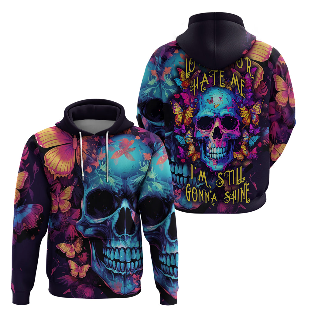 Fantasy Skull with Butterflies Hoodie Love me or hate me i'm still gonna shine - Wonder Print Shop