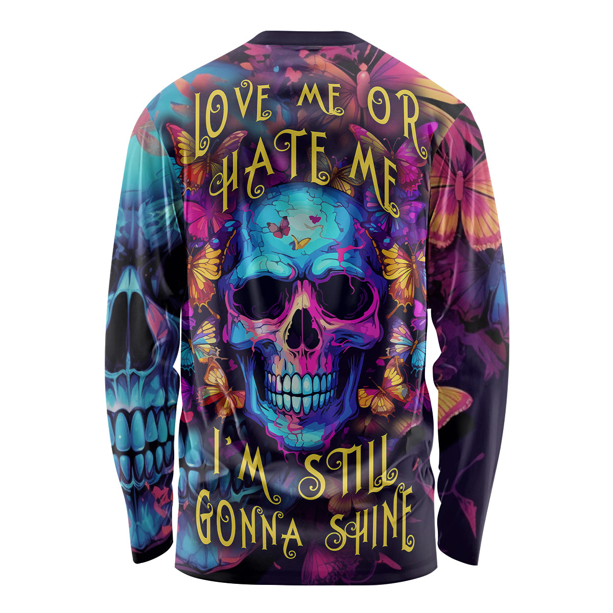 Fantasy Skull with Butterflies Long Sleeve Shirt Love me or hate me i'm still gonna shine - Wonder Print Shop