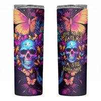 Fantasy Skull with Butterflies Skinny Tumbler Love me or hate me i'm still gonna shine - Wonder Print Shop