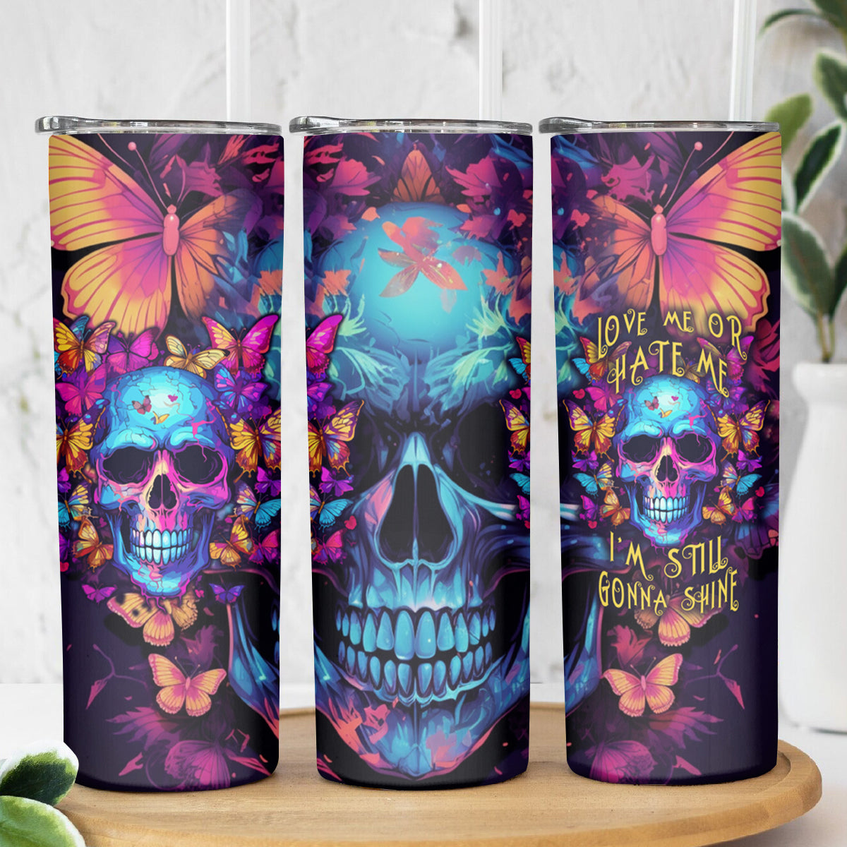 Fantasy Skull with Butterflies Skinny Tumbler Love me or hate me i'm still gonna shine - Wonder Print Shop