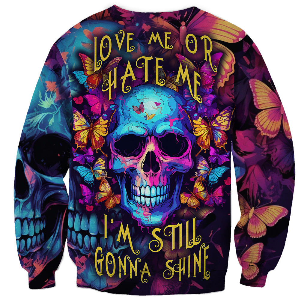 Fantasy Skull with Butterflies Sweatshirt Love me or hate me i'm still gonna shine - Wonder Print Shop