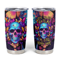 Fantasy Skull with Butterflies Tumbler Cup Love me or hate me i'm still gonna shine - Wonder Print Shop